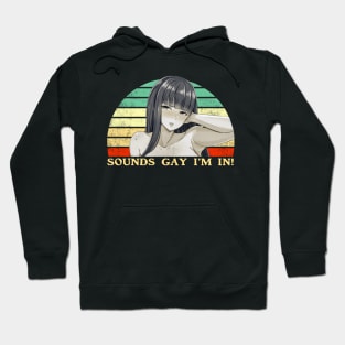 Sounds Gay I'm In - Lesbian Anime Pun - Retro Sunset Hoodie